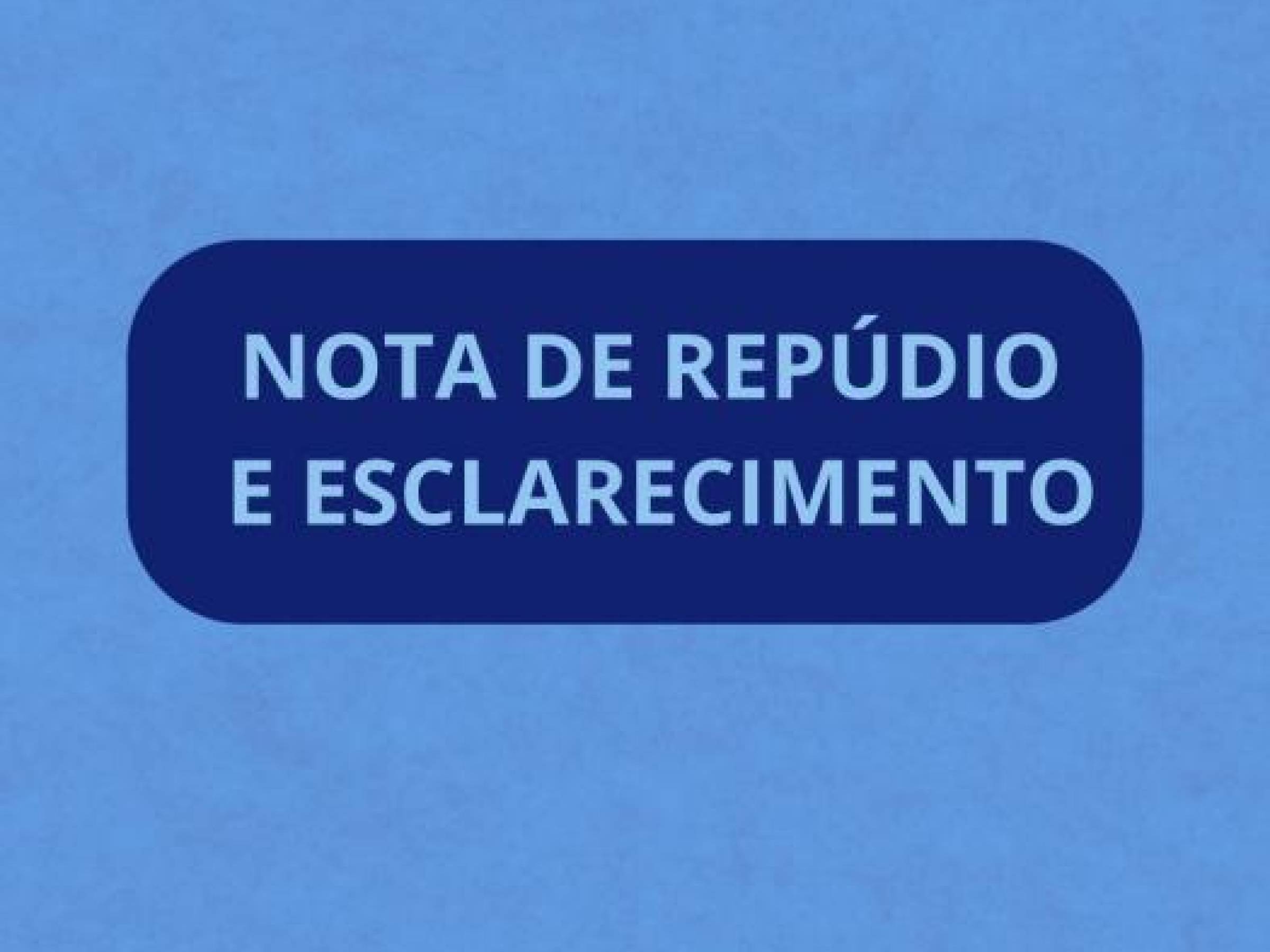 Nota de Esclarecimento e Repúdio